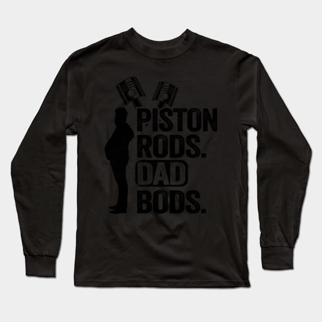 Piston Rods Dad Bods Funny Mechanic Long Sleeve T-Shirt by Kuehni